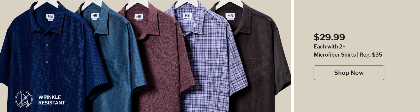 Microfiber Shirts | Reg. $35 | $29.99 each when you buy 2 or more | Shop Now | OUR MICROFIBER SHIRTS FEATURE: WRINKLE-RESISTANT FABRIC