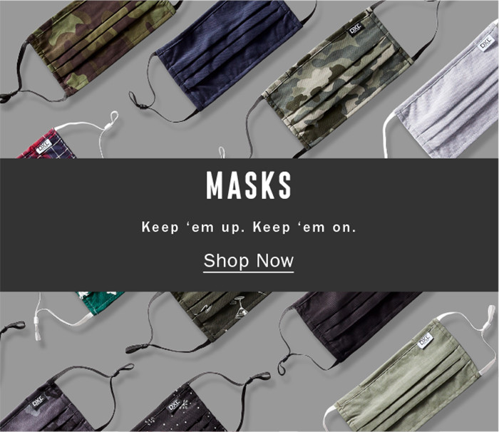 MASKS | KEEP ‘EM UP. KEEP ‘EM ON. | SHOP NOW